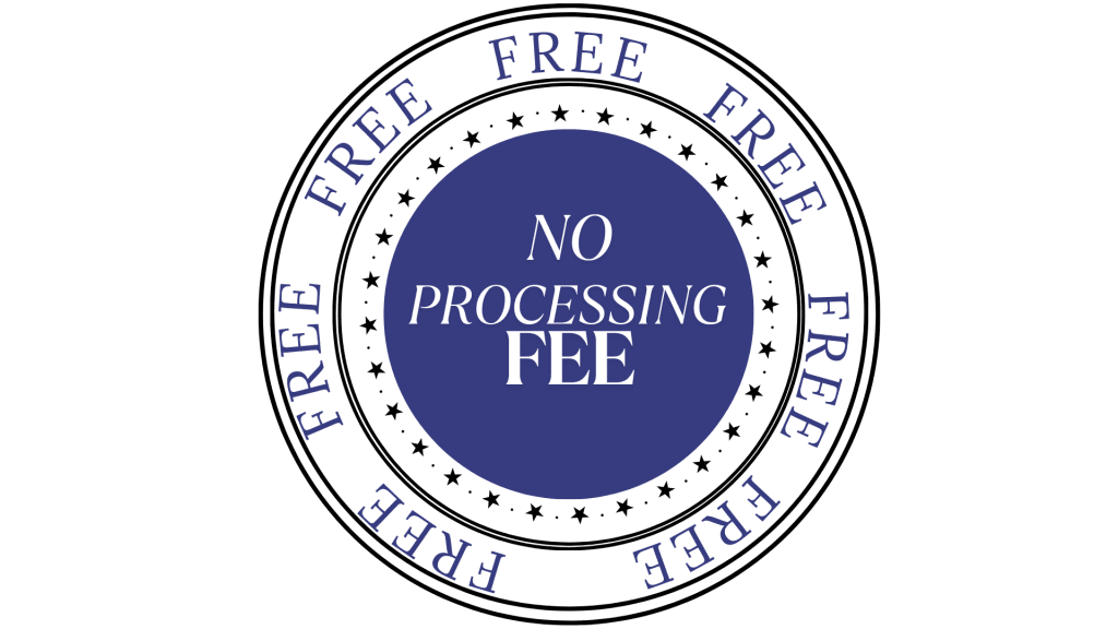 NO processing fee
